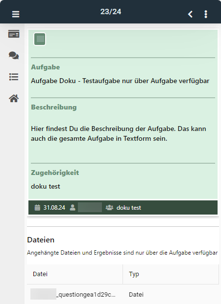 In der Detailansicht der Aufgabe findest Du den Titel der Aufgabe, eine Aufgabenbeschreibung, Informationen über den Bearbeitungszeitraum und die Gruppe, der die Aufgabe gestellt wurde. Desweiteren findest Du hier ggf. angehängte Dateien.