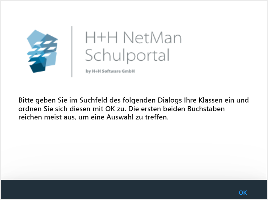 Dialog der Dich informiert, dass Du Dich im Folgenden Deinen Klassen zuweisen kannst. Der Bestätigungsbutton ist rechts unten.