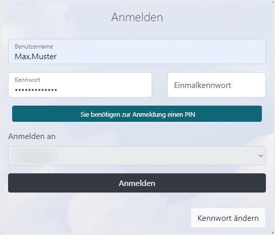 Anmledefenster mit den Feldern "Benutzername"," Kennwort", "Einmalkennwort" und "Anmelden an". Der Hinweis "Sie benötigen eine PIN" erscheint. Die Schaltflächen "Anmelden" und "Kennwort ändern" sind aktivierbar.